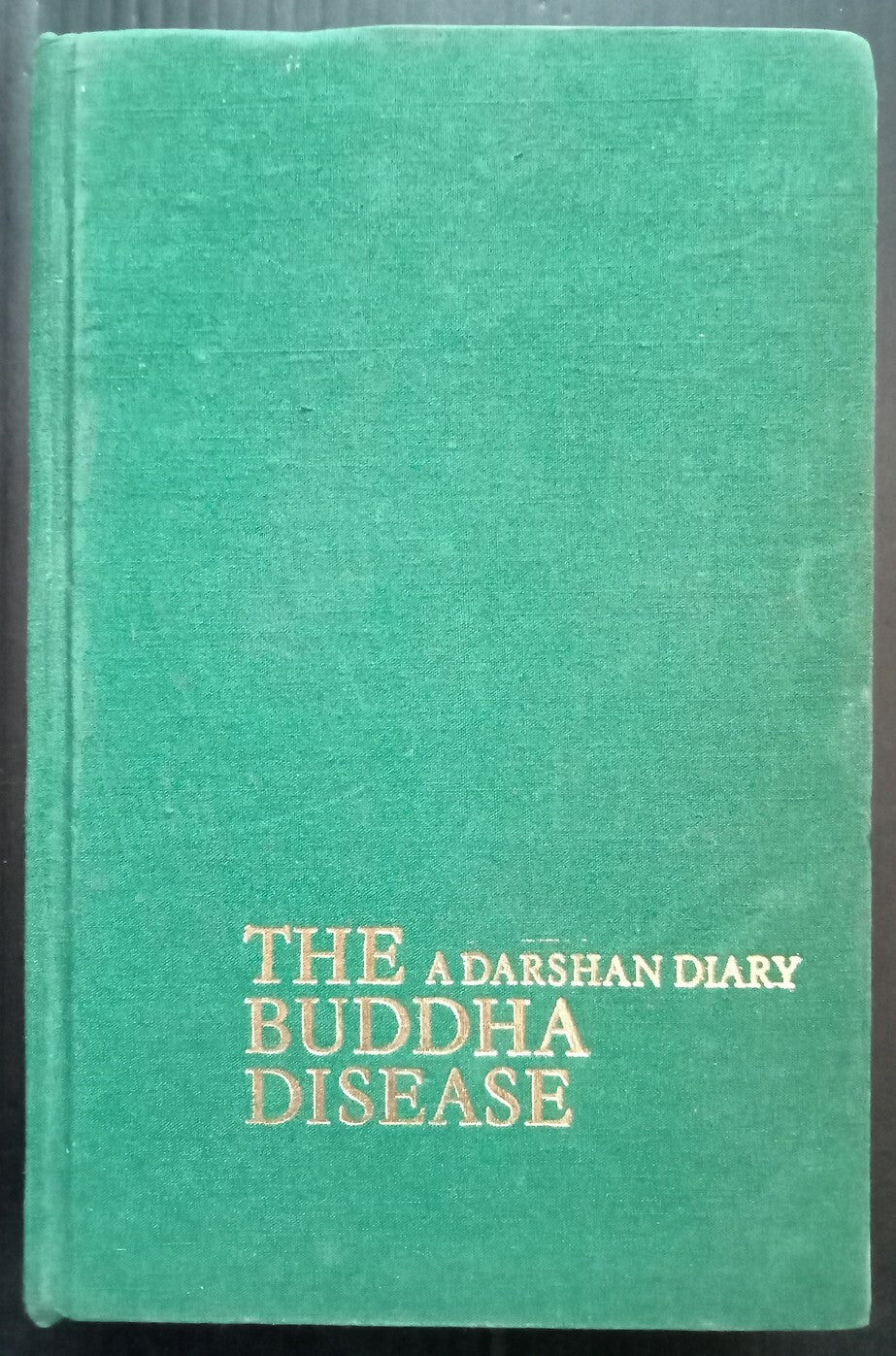 AOP India Bhagwan Rajneesh OSHO The Buddha Disease 615pgs 1st ed. 1979
