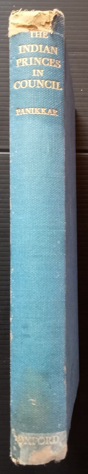 (AOP) THE INDIAN PRINCES IN COUNCIL by PANIKKAR 1936 1st ed. HC 184pgs