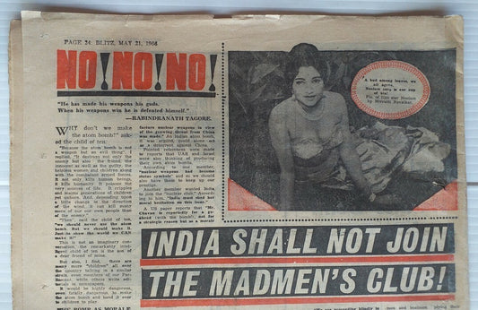 INDIA SHALL NOT JOIN THE MADMEN’S NUCLEAR CLUB Blitz 1966 issue