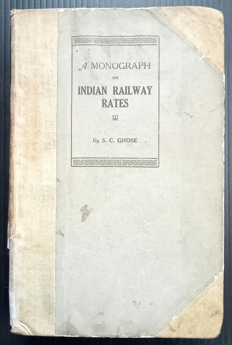 AOP A Monograph on India Railway Rates by Ghose 1918 HC 595pgs