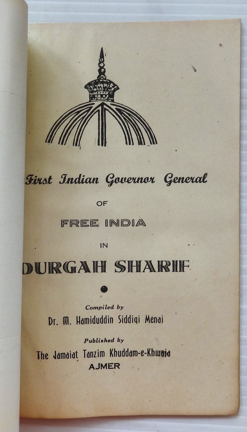 DARGAH KHWAJA SAHIB Ajmer visit by C.Raja Gov Gen of India 76pgs