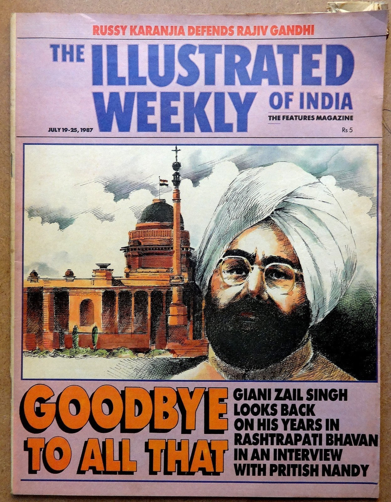 The Illustrated Weekly of India 19 July 1987 Goodbye Giani Zail Singh