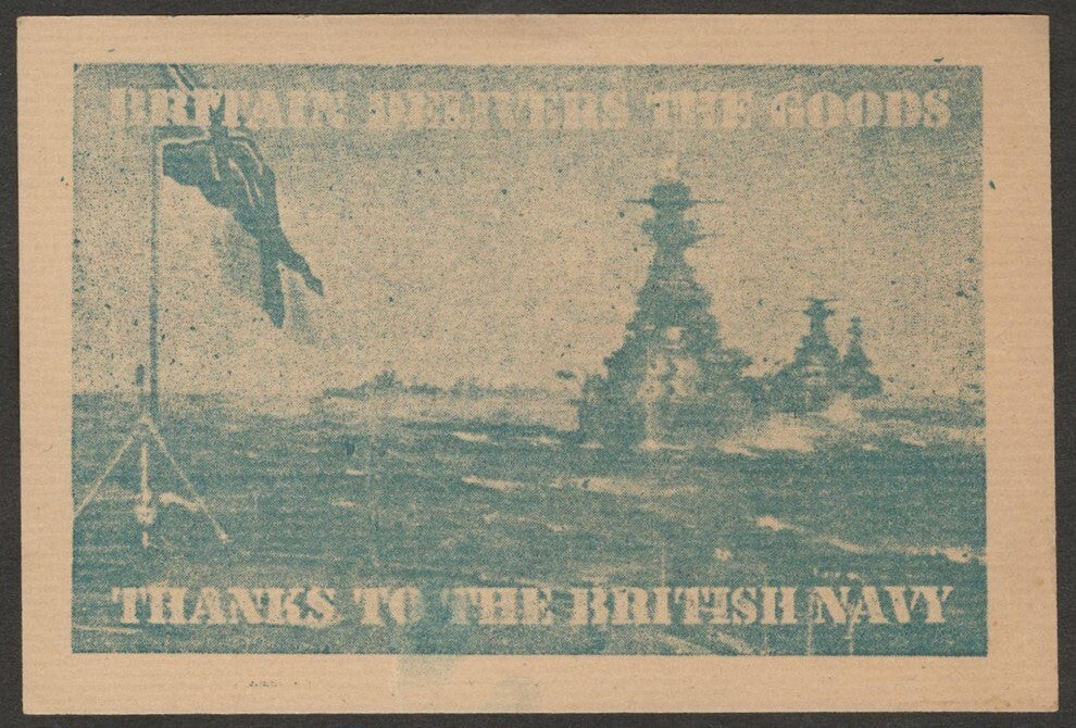 India BRITAIN DELIVERS THE GOODS THANKS TO THE BRITISH NAVY WW2 propaganda card