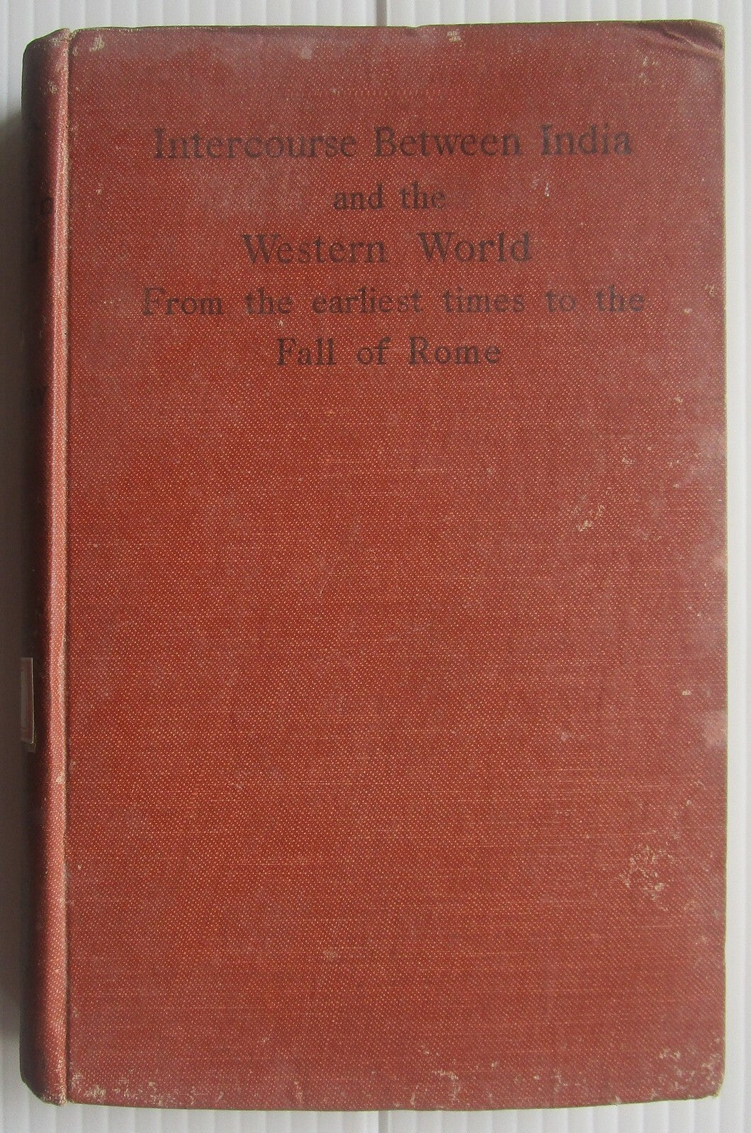 Intercouse between India & the Western World by Rawlinson HC 1926 Cambridge UP