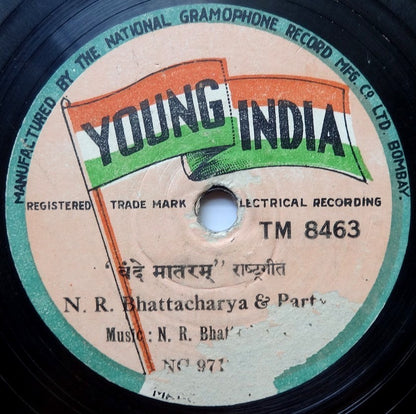 Young India label 78rpm 1948 VANDE MATARAM & JAI HO by N.R.Bhattarcharya & Party
