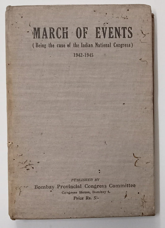 March of Events The Indian National Congress 1945 HC 355pgs see pin hole