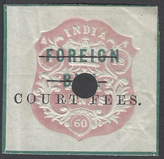 India 1870 COURT FEES Calcutta ovpt on embossed Foreign Bill 4a Barefoot #19 £25