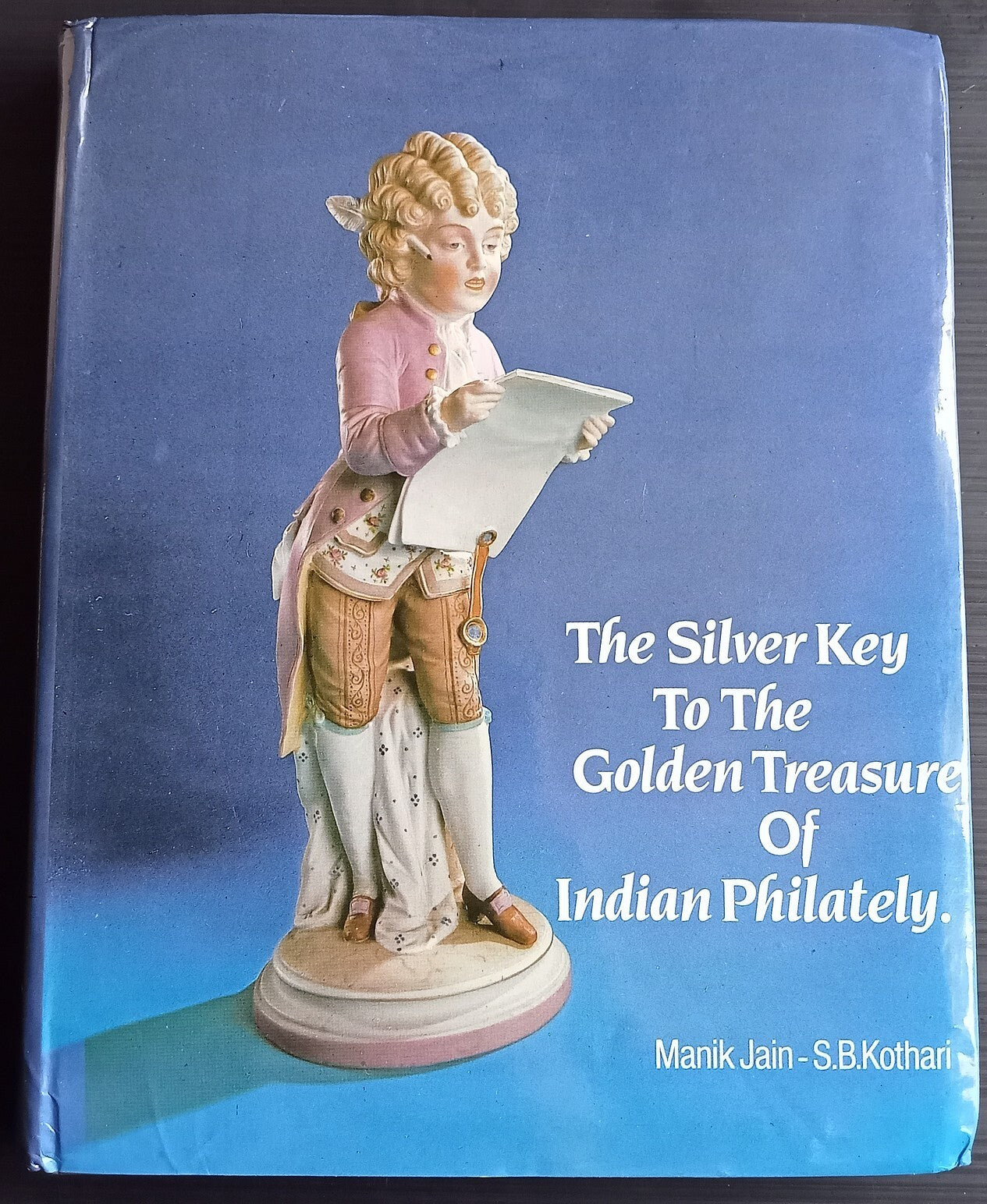The Silver Key to the Golden Treasure of Indian Philately by M Jain