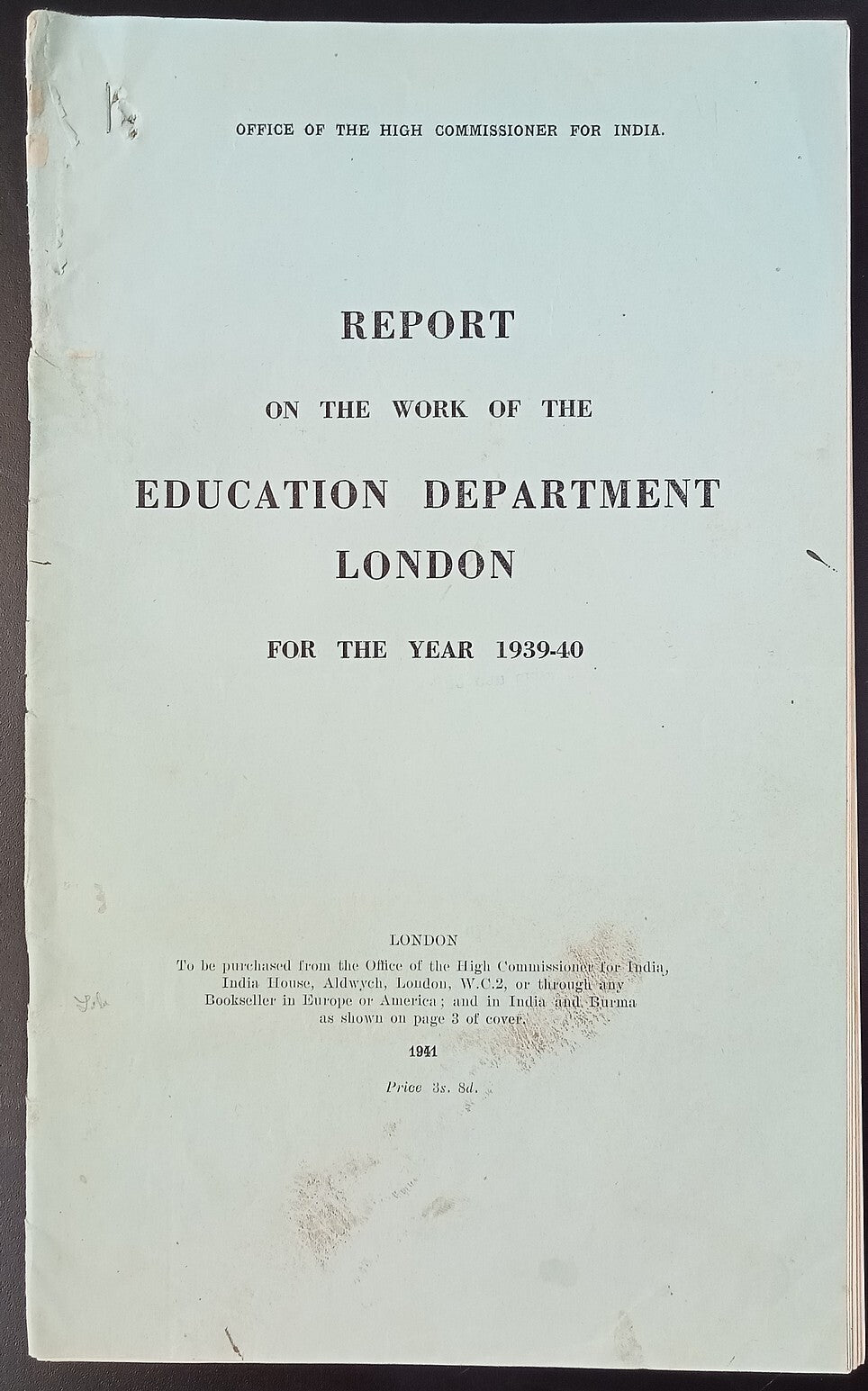 High Commissioner for India 1940 Report on the Work of the Education Department