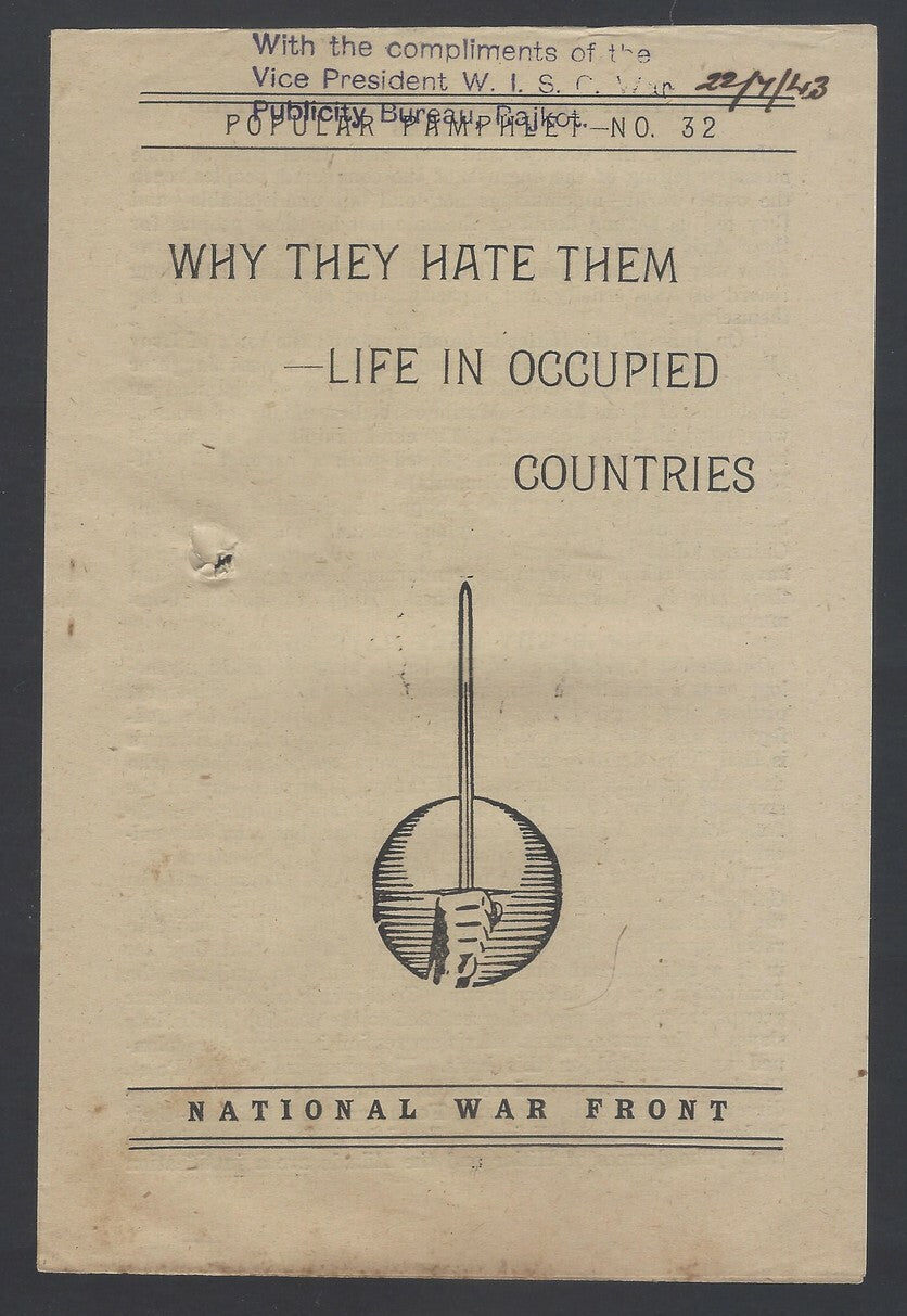 AOP India WW2 propaganda Why they Hate them in Occupied Countries pamphlet