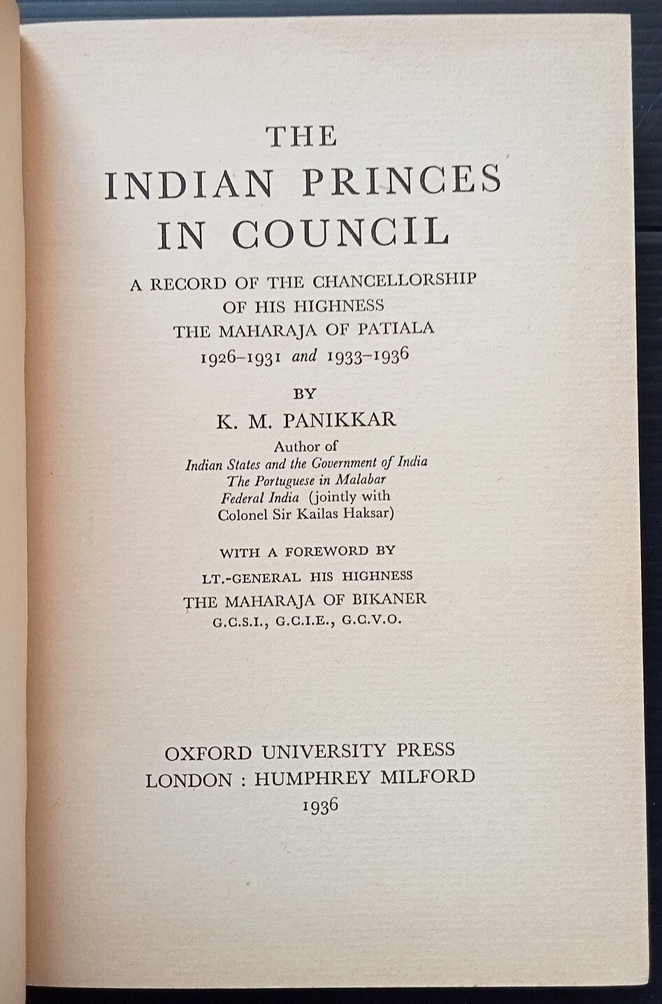 (AOP) THE INDIAN PRINCES IN COUNCIL by PANIKKAR 1936 1st ed. HC 184pgs