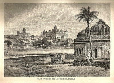 India 1876 Wood Engraving PALACE OF BIRSING DEO AND THE LAKE DUTTIAH